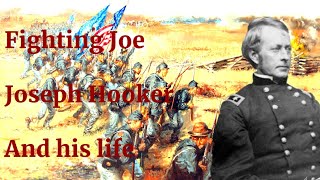 Fighting Joe: Joseph Hooker and His Life