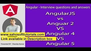 Angular Interview : Difference between AngularJS, Angular 2, Angular 4 and 5
