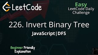 226. Invert Binary Tree | JavaScript | DFS | Blind 75 LeetCode