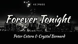 I WANNA TAKE FOREVER TONIGHT BY PETER CETERA AND CRYSTAL BERNARD LYRICS VIDEO KEIRGEE
