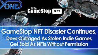 GameStop NFT Angers Devs After Stolen Indie Games Are Sold As NFTs Without Permission