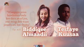 Biddiqee Almaadii \u0026 Tesfaye Kuusaa