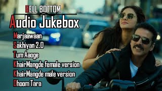 Bell Bottom Movie All Songs Audio Jukebox | Akshay Kumar and Vaani Kapoor