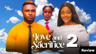 LOVE AND SACRIFICE - 2 (New Trending Nigerian Nollywood Movie Review 2025) MAURICE SAM, SHAZNAY OKAW