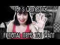 Fictional Items You Want | Top 5 Wednesday