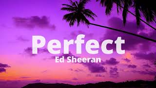 Ed Sheeran   Perfect Lyrics