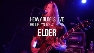 Elder: Live in Brooklyn, NY 5-5-15 (FULL SET)