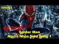 REVIEW PHIM NGƯỜI NHỆN SIÊU ĐẲNG PHẦN 1 || THE AMAZING SPIDER MAN || SAKURA REVIEW