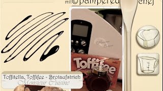 Toffitella, Toffifee - Brotaufstrich mit ® Monsieur Cuisine TM-Rezept