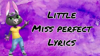 Little Miss Perfect | LYRICS | song by Talking Becca