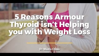 5 Reasons Armour thyroid Isn't Helping you with Weight Loss