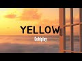 Coldplay - Yellow (Lyrics)