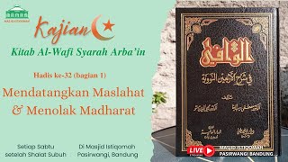 PROGRAM KAJIAN SABTU PAGI || KITAB ALWAFI syarah Arbain | Bersama Ust. Irawan Fuadi