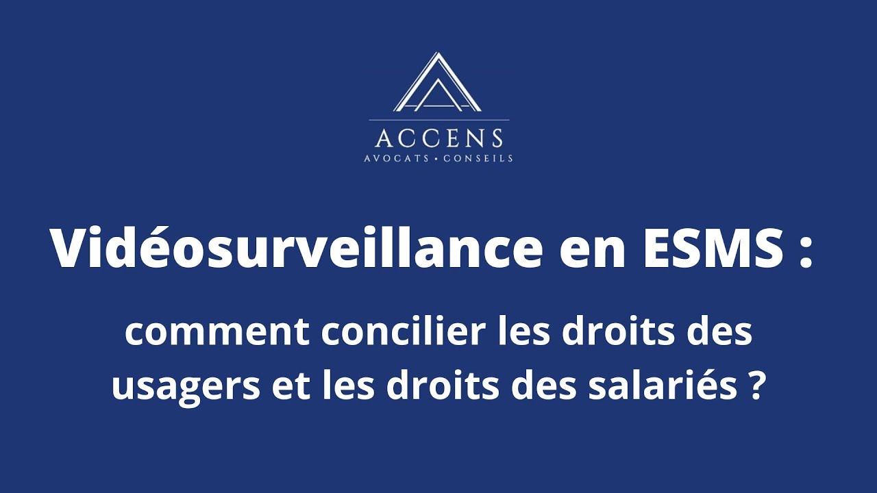 Vidéosurveillance En ESMS : Comment Concilier Les Droits Des Usagers Et ...