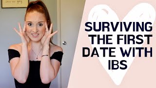 Surviving the First Date with IBS (Irritable Bowel Syndrome)
