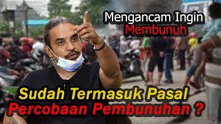 MENGANCAM UNTUK INGIN MEMBUNUH || Termasuk Pasal Percobaan Pembunuhan ?