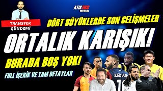 SON DAKİKA TRANSFER GELİŞMELERİ! Beşiktaş, Trabzonspor, Fenerbahçe ve Galatasaray! Ortalık karışık..