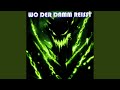 Wo der Damm reißt (Slowed Down)