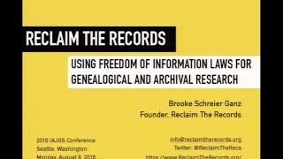 Reclaim The Records: Lecture at the 2016 IAJGS conference in Seattle