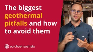 The Biggest Geothermal Pitfalls and How to Avoid Them