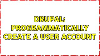 Drupal: Programmatically create a user account (5 Solutions!!)