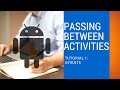 Tutorial 1: Intents (Passing Between Activities Using Intent Object)