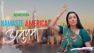 Anupama: Namaste America | Hotstar Specials | April 25 | DisneyPlus Hotstar