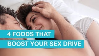 4 Foods that Boost Your Sex Drive