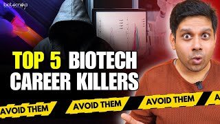 TOP 5 Biotech Career Killers - How To Avoid Them? #mistakes #career