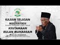 KEUTAMAAN BULAN MUHARRAM ( Kajian Selasan ) Bp. K.H. M. Sholichun