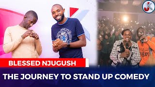 THE JOURNEY TO STAND UP COMEDY-NJUGUSH