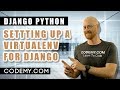 Virtual Environments - Build An API With Python Django #3