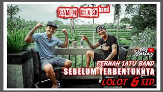 CAMEN CLASH ADALAH BAND PERTAMA MEREKA, DARI GITAR RUSAK HINGGA HANYA DI TONTON SAPI 🤟