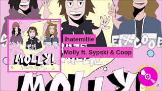 Ihatemillie - Molly Ft. Coop \u0026 Sypski (Prod. Kimj)