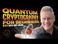 Ultimate Beginner's Guide to Quantum Cryptography for IT Pro's