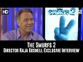 Director Raja Gosnell - The Smurfs 2 Exclusive Interview