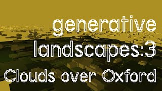Clouds over Oxford from the air: generative landscape drawing in openFrameworks