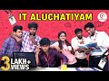 IT Aluchatiyam | Sirappa Seivom | Office Sothanaigal | Random video