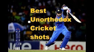 Insane Cricket -Top Best Unorthodox Shots in Cricket History | Best Cricket Shots  (HD)
