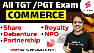 Commerce For All TGT/PGT Exams 2025 | TGT PGT Commerce By Priyanka Ma'am