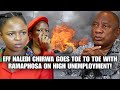 EFF Naledi Chirwa Goes TOE TO TOE With Ramaphosa On HIGH UNEMPLOYMENT!