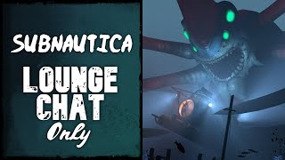 We Need The Cure! • Subnautica *Member-Only Chat*