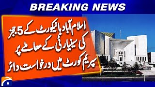 Seniority Dispute in Islamabad High Court! Supreme Court Receives Application | Breaking News