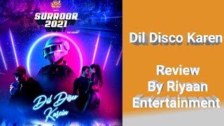 Song Review Dil Disco Karein | Himesh Reshammiya #DilDiscoKarein #Surroor2021