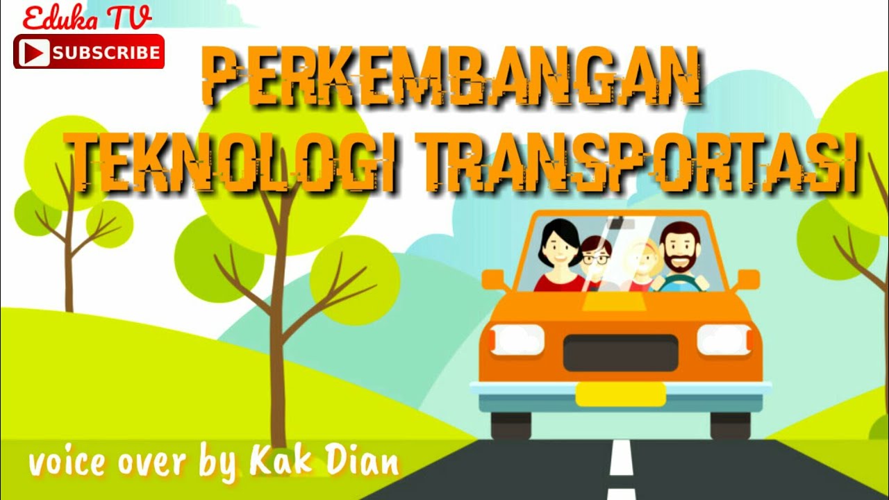 PERKEMBANGAN TEKNOLOGI TRANSPORTASI | Dilengkapi Soal Ulangan Harian ...