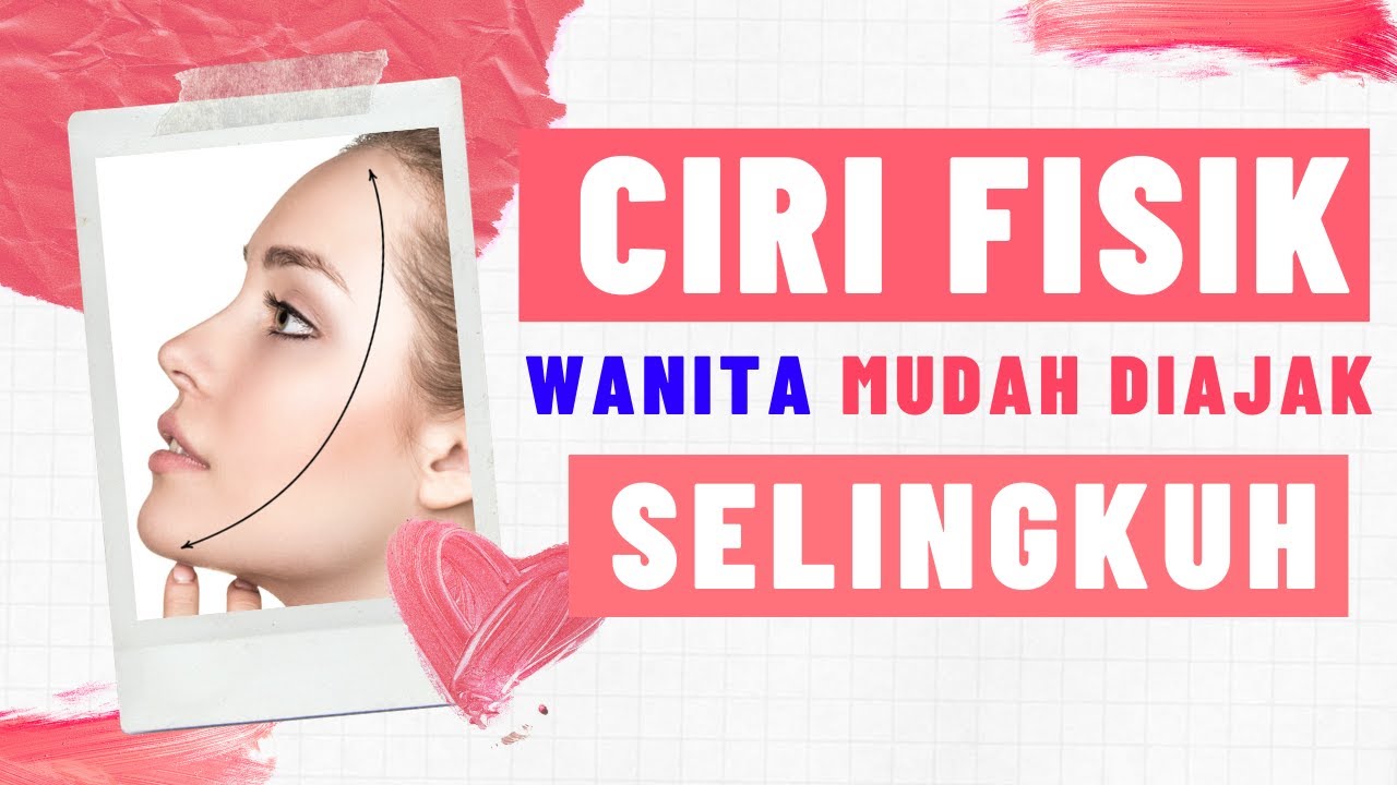 Ciri Fisik Wanita Bersuami Selingkuh