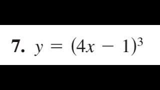 find the derivative of y = (4x-1)^3