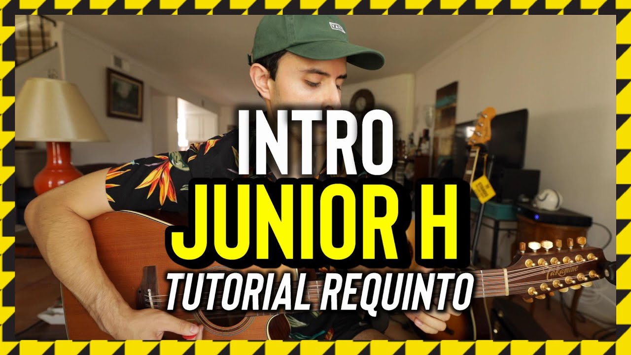 Intro - JUNIOR H - Tutorial - REQUINTO - Guitarra - YouTube