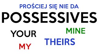 Possessive Pronouns - Zaimki Dzierżawcze *prościej się nie da* (my/mine)