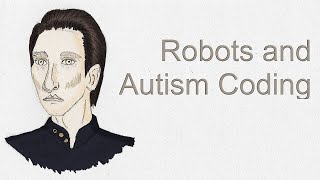 Autism and Robot Tropes - The Good and the Bad [Subtitled]